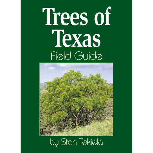 Trees Texas Field Guide