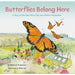 Butterflies Belong Here Book