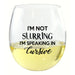 I'm Not Slurring EverDrinkware Wine Tumbler